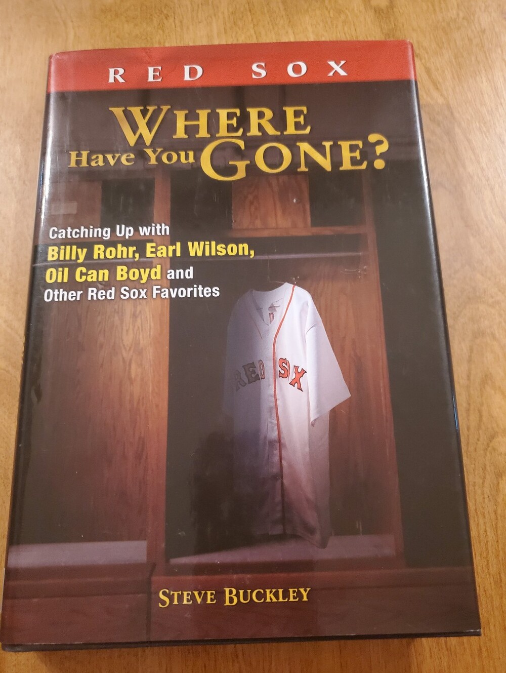 Boston Red Sox: Where Have You Gone? Steve Buckley 2005 Hardcover History Boyd